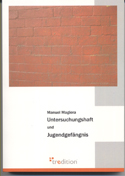 Manuel Magiera Roman Untersuchungshaft und Jugendgef&auml;ngnis